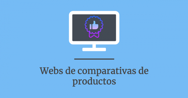 El auge de los sitios de comparativas de productos